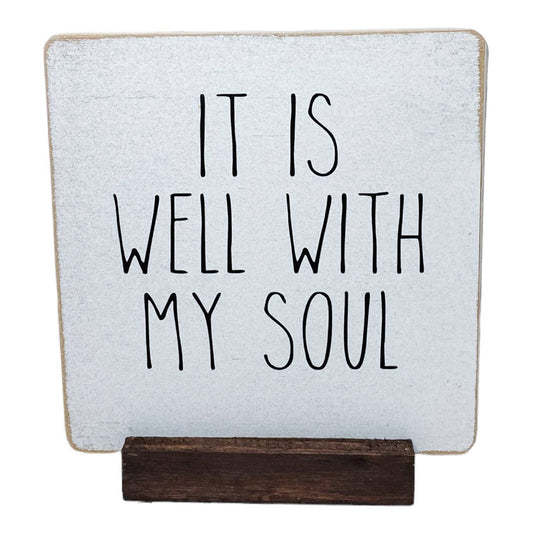 It Is Well With My Soul Farmhouse Sign with Brown Stand