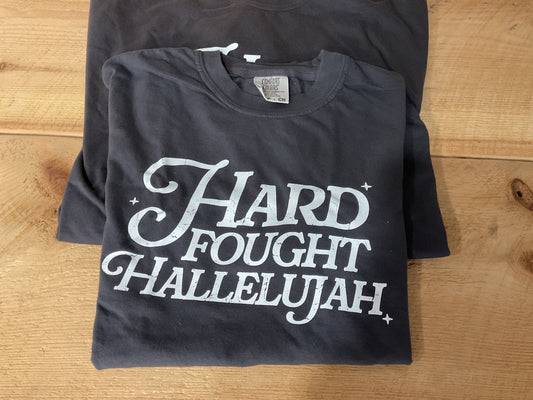 Hard Faught Hallelujah Comfort Colors Shirt