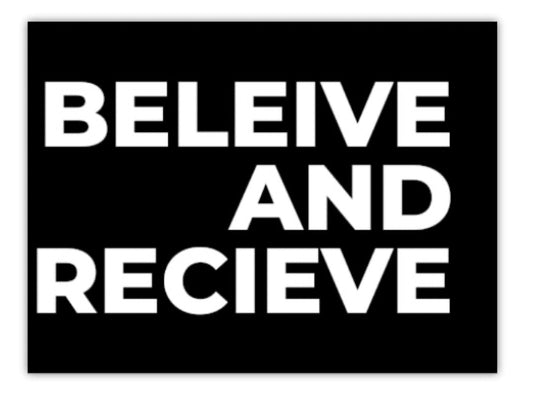 Believe and Receive Foam Board